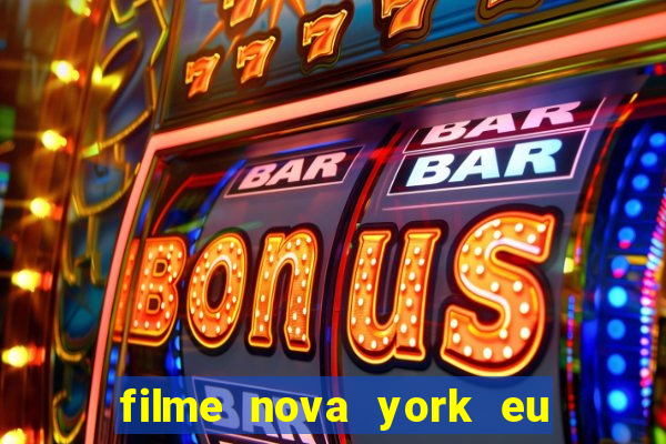 filme nova york eu te amo completo dublado